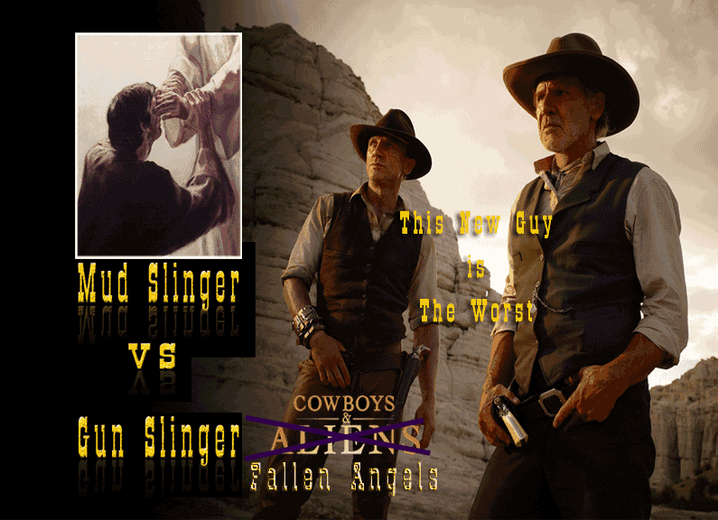 You are currently viewing The Mud Slinger VS The Gun Slinger